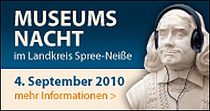 6. Museumsnacht im Landkreis Spree-Neiße 6. Museumsnacht im Landkreis Spree-Neiße